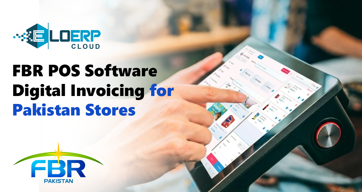 FBR POS Software — All-in-One Digital Invoicing for Pakistan Retailers