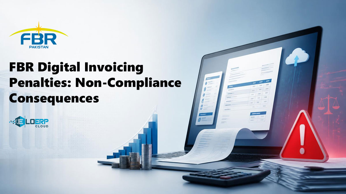 FBR Digital Invoicing Penalties: What Happens If You Don't Comply