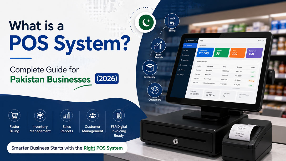 What is a POS System? Complete Guide for Pakistan Businesses (2026)