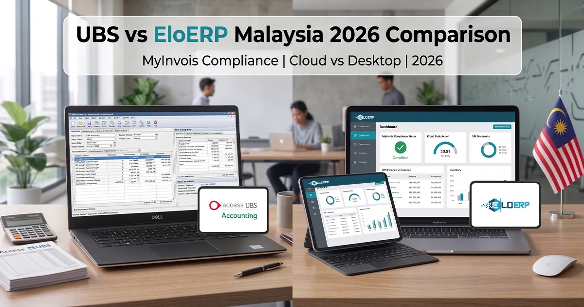UBS vs EloERP: Which Accounting Software Is Right for Malaysian Businesses in 2026?